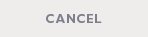 Cancel