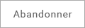 Abandonner